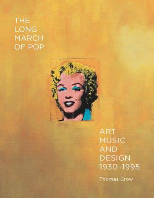 The Long March of Pop: Art, Music, and Design, 19301995