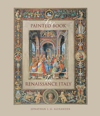 The Painted Book in Renaissance Italy: 14501600