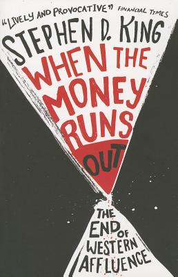 When the Money Runs Out: The End of Western Affluence