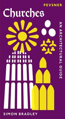 Churches: An Architectural Guide (Pevsner Architectural Guides: Introductions)