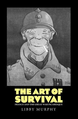 The Art of Survival, France and the Great War Picaresque