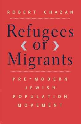 Refugees or Migrants: Pre-Modern Jewish Population Movement
