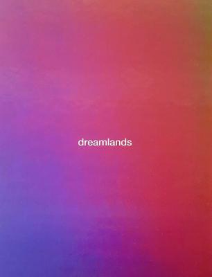 Image for Dreamlands: Immersive Cinema and Art, 1905?2016