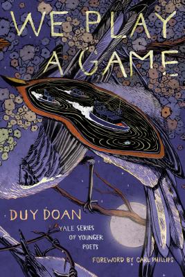 We Play a Game (Yale Series of Younger Poets)