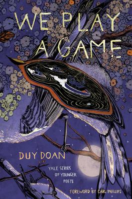 We Play a Game (Yale Series of Younger Poets)