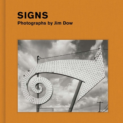 Signs: Photographs by Jim Dow