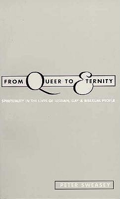 From Queer to Eternity, Spirituality in the Lives of Lesbian, Gay & Bisexual People