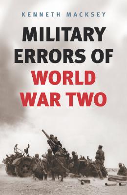 Military Errors of World War Two (Revised)
