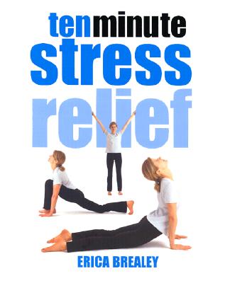 Ten Minute Stress Relief