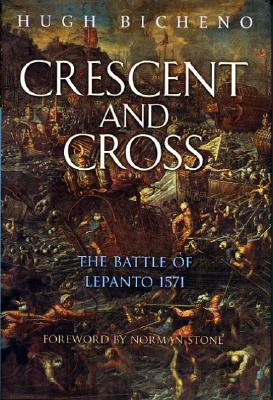 Crescent and Cross: Battle of Lepanto 1571.