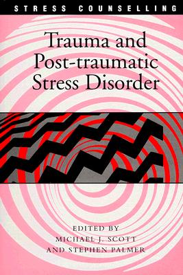 Image for Trauma and Post-traumatic Stress Disorder (Stress Counselling)