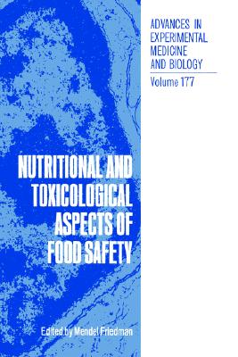 Nutritional and Toxicological Aspects of Food Safety (Advances in Experimental Medicine & Biology)