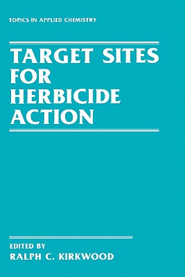 Target Sites for Herbicide Action (Topics in Applied Chemistry)