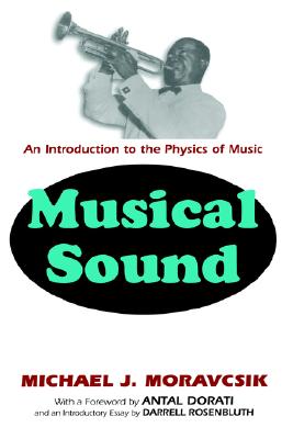 Musical Sound: An Introduction to the Physics of Music