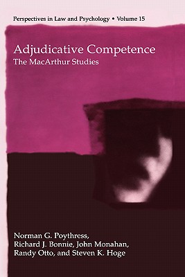 Adjudicative Competence: The MacArthur Studies (Perspectives in Law & Psychology)