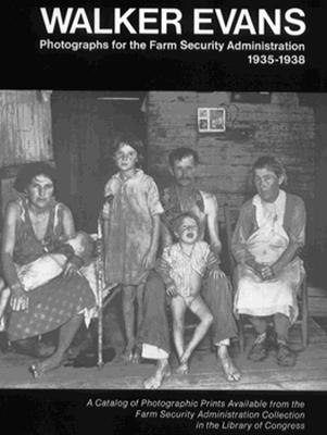 Walker Evans: Photographs for the Farm Security Administration 1935-1938