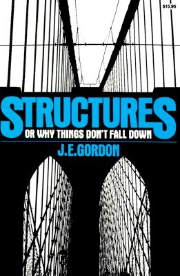 Image for Structures: Or Why Things Don't Fall Down