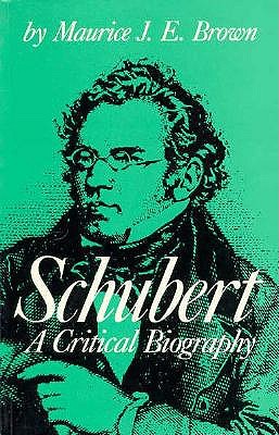 Schubert: A Critical Biography