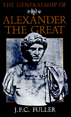 The Generalship Of Alexander The Great