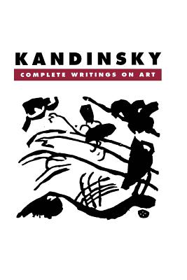 Kandinsky: Complete Writings On Art