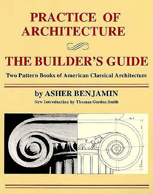 Practice Of Architecture: The Builder's Guide