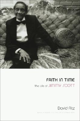 Faith In Time: The Life Of Jimmy Scott (Inscribed By Scott)