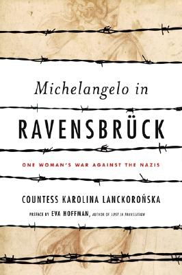 Image for Michelangelo in Ravensbruck: One Woman's War Against the Nazis