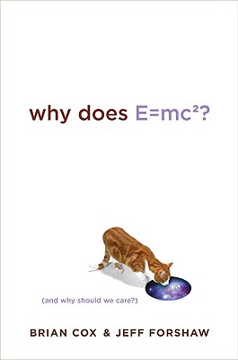 Why Does Emc2 (And Why Should We Care)