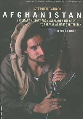 Afghanistan: A Military History from Alexander the Great to the War against the Taliban