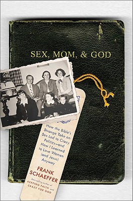 Sex, Mom and God