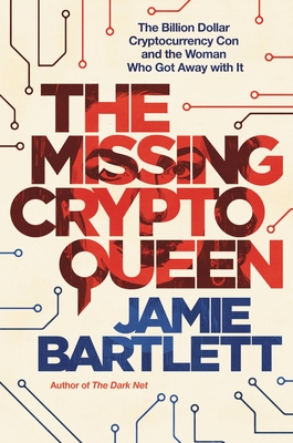 Image for The Missing Cryptoqueen: The Billion Dollar Cryptocurrency Con and the Woman Who Got Away with It