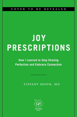 Joy Prescriptions: How I Learned to Stop Chasing Perfection and Embrace Connection