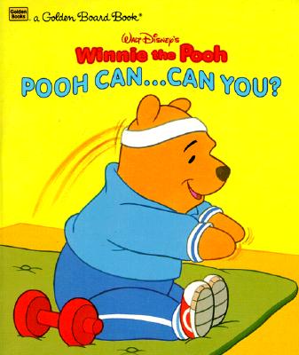 Walt Disney's Winnie the Pooh: Pooh Can.Can You (A Golden Board Book)