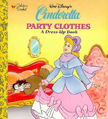 Cinderella's Party Clothes: A Little Look-Look Book