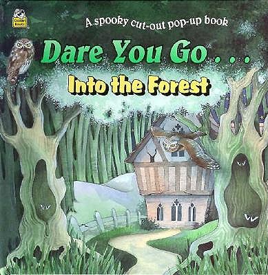 Dare You Go.into the Forest: A Spooky Cut-Out Pop-Up Book (A Golden Book)