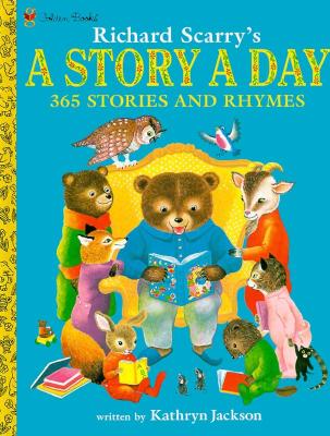 Richard Scarry's A Story A Day 365 Stories and Rhymes