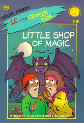 Lil Shop of Magic (Mercer Mayers's Lc + the Critter Kids Mini Novels)