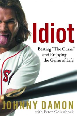 Image for Idiot: Beating 'The Curse' and Enjoying the Game of Life