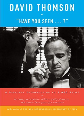 Image for &#34;Have You Seen . . . ?&#34;: A Personal Introduction to 1,000 Films