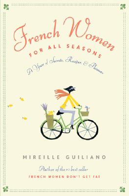 Image for French Women for All Seasons: A Year of Secrets, Recipes, and Pleasure