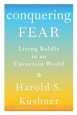 Image for Conquering Fear: Living Boldly in an Uncertain World Conquering Fear: Living Boldly in an Uncertain World