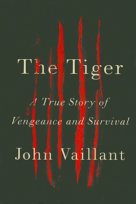 The Tiger: A True Story of Vengeance and Survival