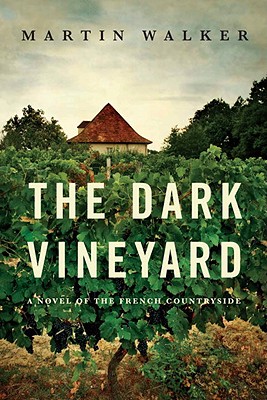 The Dark Vineyard; A Mystery of the French Countryside