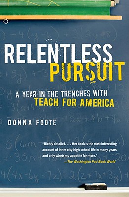 Image for Relentless Pursuit: A Year in the Trenches with Teach for America