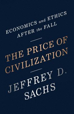 The Price of Civilization : American Values and the Return to Prosperity