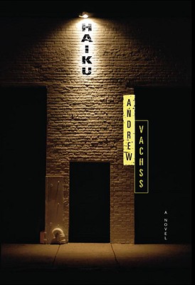 Haiku A Novel, Vachss, Andrew Haiku A Novel, Vachss, Andrew
