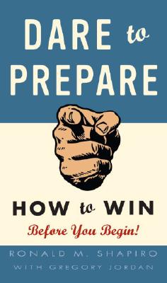Dare to Prepare: How to Win Before You Begin