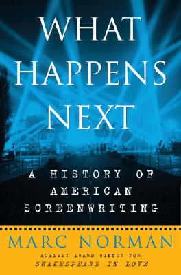 What Happens Next: A History of American Screenwriting