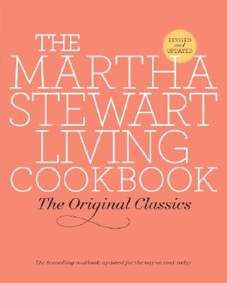 Image for The Martha Stewart Living Cookbook: The Original Classics