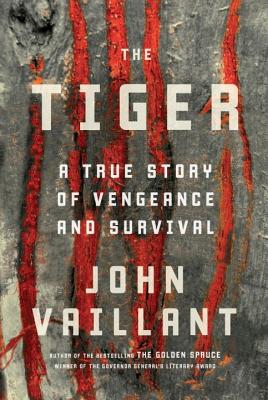The Tiger: A True Story of Vengeance and Survival